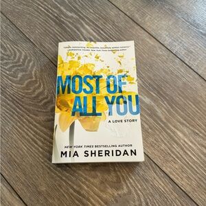Most of All You, By: Mia Sheridan